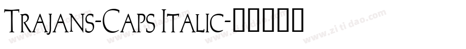 Trajans-Caps Italic字体转换